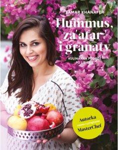 Hummus, za\'atar i granaty. Kulinarna podróż po Libanie