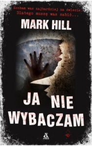 Ja nie wybaczam