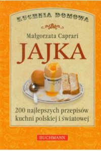Jajka. 200 najlepszych przepisów