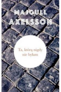 Ta, którą nigdy nie byłam