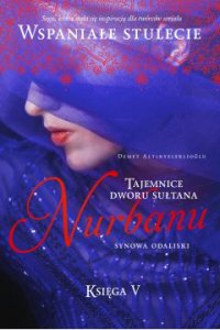 Tajemnice dworu sułtana. Księga 5. Nurbanu. Synowa odaliski