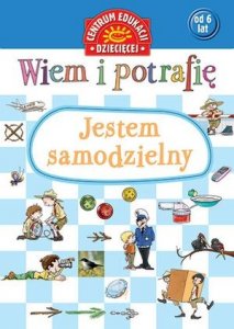 Wiem i potrafię... Jestem samodzielny