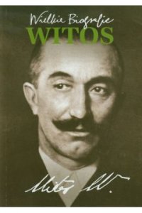 Wincenty Witos. Wielkie biografie