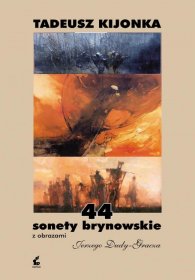 44 sonety brynowskie z obrazami Jerzego Dudy-Gracza