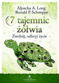 7 tajemnic żółwia. Zwolnij, odkryj życie