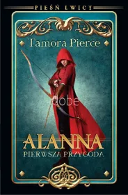 Alanna. Pierwsza przygoda. Tom 1. Pieśń lwicy