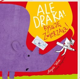 Ale draka! Rysuję zwierzaka!