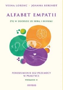 Alfabet empatii. Żyj w zgodzie ze sobą i innymi