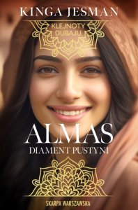 Almas, Diament pustyni. Klejnoty Dubaju. Tom 1