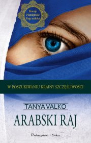 Arabski raj. W poszukiwaniu krainy szczęśliwości