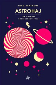 Astrohaj. Jak dotknąć kosmicznego pyłu? (DEFEKT - NIEZNACZNY)