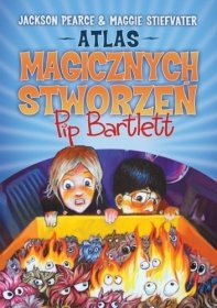 Atlas magicznych stworzeń Pip Bartlett