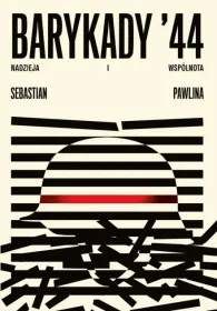 Barykady \'44. Nadzieja i wspólnota