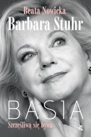 Basia. Szczęśliwą się bywa