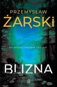 Blizna. Seria z Robertem Kreftem - Przemysław Żarski