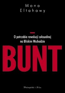 Bunt. O potrzebie rewolucji seksualnej na Bliskim Wschodzie