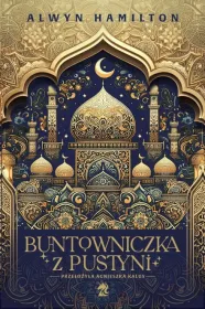 Buntowniczka z pustyni. Tom 1