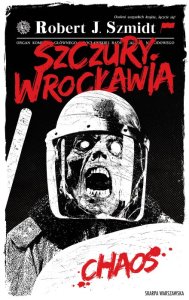 Chaos. Szczury Wrocławia. Tom 1