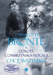 Chcę wszystko - Bronte, Combrzyńska