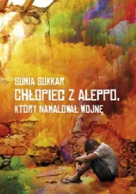 Chłopiec z Aleppo, który namalował wojnę