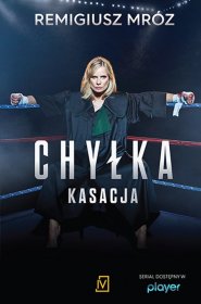 Chyłka. Tom 1. Kasacja