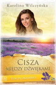 Cisza między dźwiękami. Tom 9. Stacja Jagodno