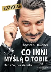 Co inni myślą o tobie. Bez słów, bez kłamstw