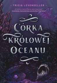 Córka Królowej Oceanu. Córka Króla Piratów. Tom 2