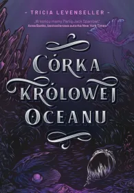 Córka Królowej Oceanu. Córka Króla Piratów. Tom 2