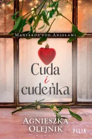 Cuda i cudeńka. Mansarda pod Aniołami. Tom 1