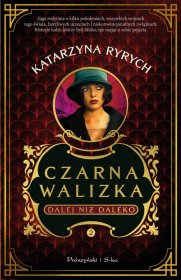Czarna walizka. Dalej niż daleko. Tom 2