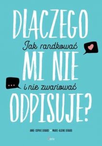 Dlaczego mi nie odpisuje? Jak randkować, żeby nie zwariować