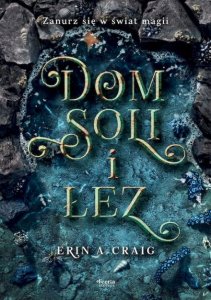 Dom soli i łez. Sisters of the Salt. Tom 1