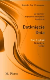 Dotknięcie Dnia .Tom 3