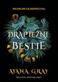 Drapieżne bestie. Tom 1. Beasts of Prey