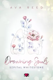 Drowning Souls. Szpital Whitestone. Tom 2