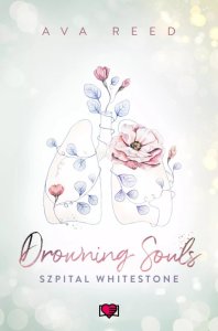 Drowning Souls. Szpital Whitestone. Tom 2
