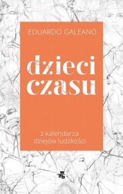 Dzieci czasu z kalendarza dziejów ludzkości