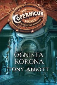 Dziedzictwo Kopernika. Ognista korona