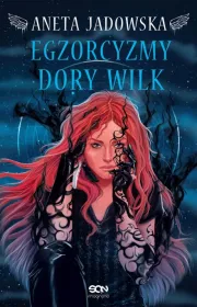 Egzorcyzmy Dory Wilk. Heksalogia o Dorze Wilk. Tom 5