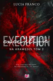 Execution. Na krawędzi. Tom 2