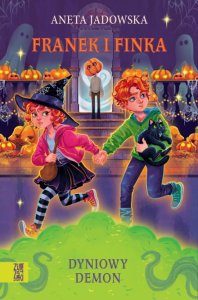 Franek i Finka. Dyniowy demon. Tom 3