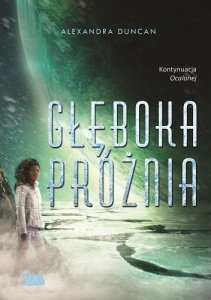 Głęboka próżnia. Tom 2. / Ocalona