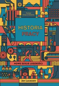 Historia pracy. Nowe dzieje ludzkości
