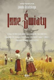 Inne światy. Antologia inspirowana pracami Jakuba Różalskiego