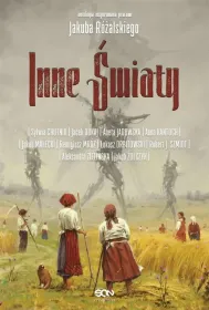 Inne światy. Antologia inspirowana pracami Jakuba Różalskiego