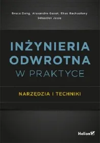 Inżynieria odwrotna w praktyce. Narzędzia i techniki