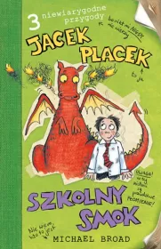 Jacek Placek. Szkolny Smok