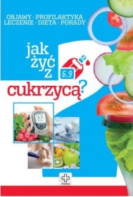 Jak żyć z cukrzycą / MEDICA