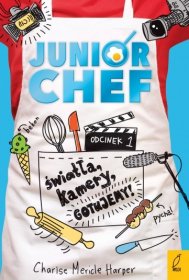 JuniorChef. Światła, kamery, gotujemy! Tom 1